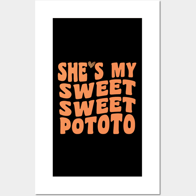 She's my sweet potato I Yam funny Thanksgiving groovy design Wall Art by NIKA13